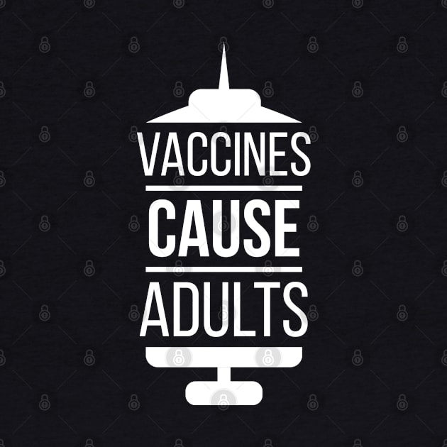 Vaccines Cause Adults by Aefe